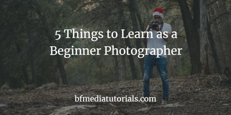 5 Things to Learn as a Beginner Photographer