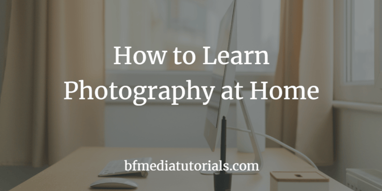How to Learn Photography at Home